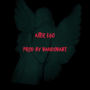 Alter Ego (feat. 3NRIQU3 & BANDOBAB1) (Explicit)