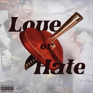 Love Or Hate (Explicit)