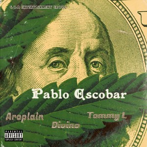 Pablo Escobar (feat. Divino & Tommy L) (Explicit)