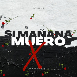 Si Mañana Muero (Explicit)