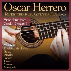 Repertorio para Guitarra Flamenca: Siete Obras para Grado Elemental, Vol. 1