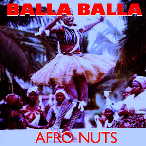 Afro Nuts - Balla Balla