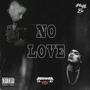 No Love (feat. Lotto Rocket & K Johns) (Explicit)