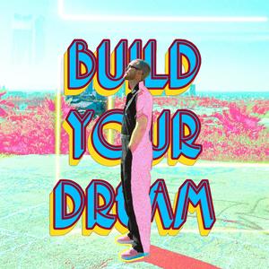 Build Your Dream