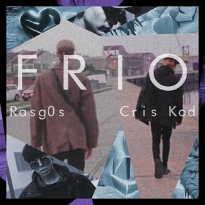 FRIO(feat. Cris Kod)