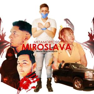 Metamorfosis Miroslava (Explicit)