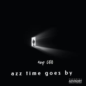 Azz Time Goes By (Explicit)