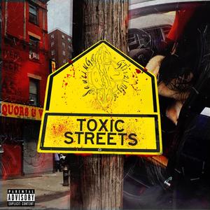 Toxic Streets (Explicit)