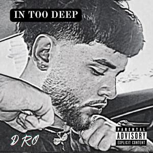 IN TOO DEEP (Explicit)