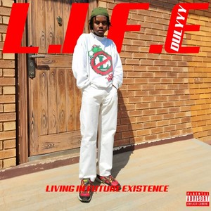 L.I.F.E ( Living in Future Existence) [Explicit]