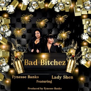 Bad *****ez(feat. Lady Shen) (Explicit)