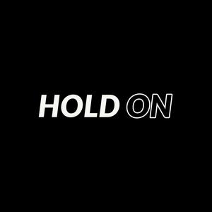 Hold On