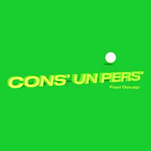 Cons' un pers' (Explicit)