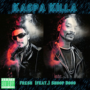Fresh (feat. Snoop Dogg) (Explicit)