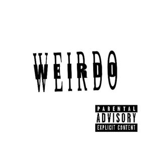 Weirdo (feat. K1LLK1T)