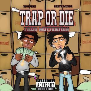 TRAP OR DIE (Explicit)