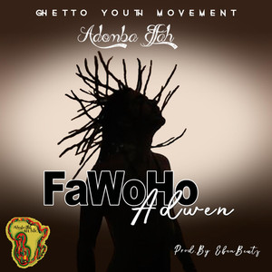 Fa Woho Adwen