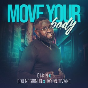 Move your body