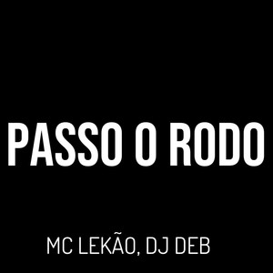 Passo o Rodo (Explicit)