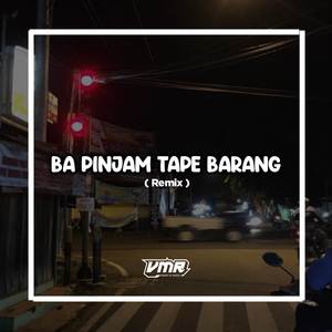 DJ BA PINJAM TAPE BARANG VIRAL (Explicit)