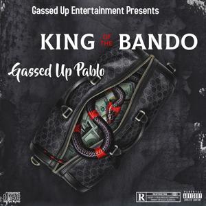 King Of The Bando (Explicit)