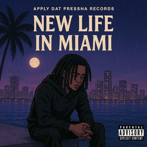 Adp Zo - New Life In Miami (Explicit)