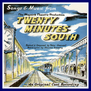 Twenty Minutes South (Original Cast Recording)