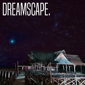 Dreamscape.