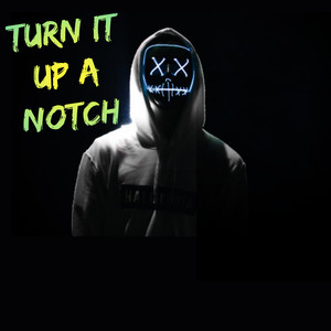 Turn It up a Notch (Explicit)