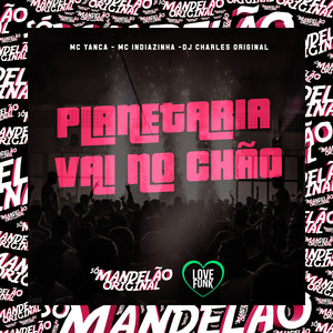 Planetaria Vai no Chão (Explicit)