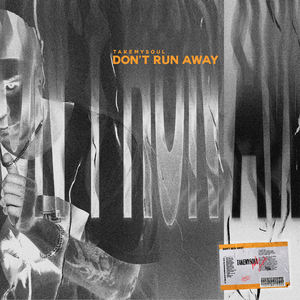 Don't Run Away