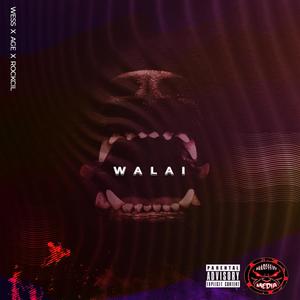 Walai(feat. Made Wess, Age & Rockcil)