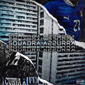 Squadra Azzurra (feat. Mvnvss) [Explicit]