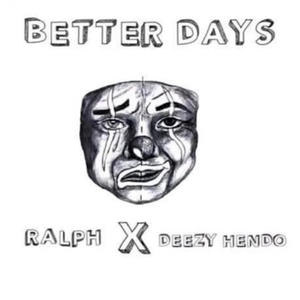 Better Days (feat. Rizzy Ralph) (Explicit)
