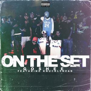 On The Set (feat. Knucklehead) [Explicit]