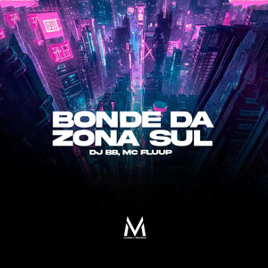 Bonde Da Zona Sul (Explicit)