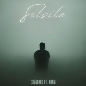 Silsile (feat. AHAM)