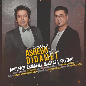 Ashegh Didamat (feat. Mostafa Fattahi)