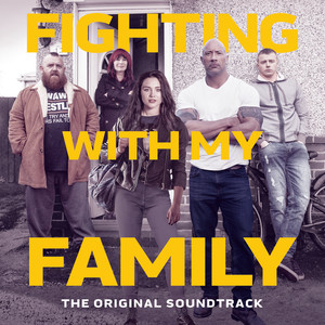 Fighting With My Family (The Original Soundtrack) (为家而战 电影原声带)