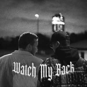 Watch My Back (feat. Briggsy) (Explicit)