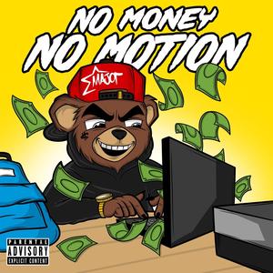 No Money No Motion (Explicit)
