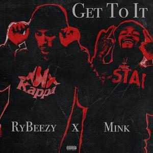 Get To It (feat. IknoMink) [Explicit]