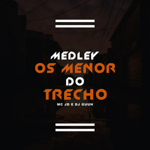 Medley os Menor do Trecho (Explicit)