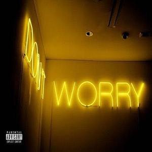 Dontchu Worry (Explicit)