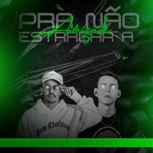 Pra Não Estragar Amizade (Explicit)