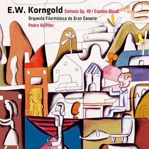 Korngold : Sinfonia Op.40 & Captain Blood (Excerpts)