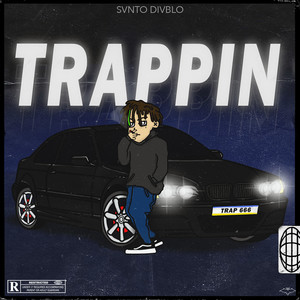 Trappin (Explicit)