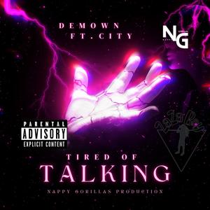 Tired of Talking (Explicit)