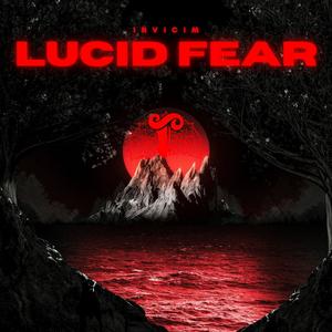 Lucid Fear