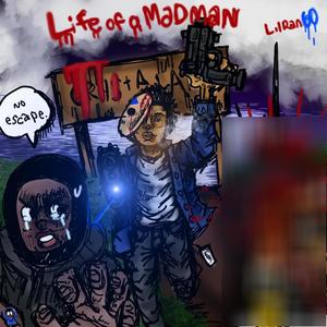 Life Of A MadMan (Explicit)